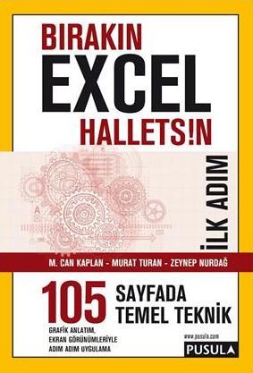 Bırakın Excel Halletsin İlk Adım 105 Temel Teknik