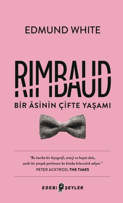 Rimbaud Bir Asinin Çifte Yaşamı