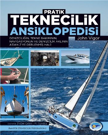 Pratik Teknecilik Ansiklopedisi Denizcil Tekn Bak Navigasyon Deniz Akl A'dan Z'ye Derlenmiş Hali