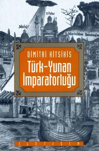 Türk Yunan İmparatorluğu Arabölge Gerçeği Işığında Osmanlı Tarihine Bakış