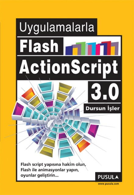 Uygulamalarla Flash Action Script 3.0