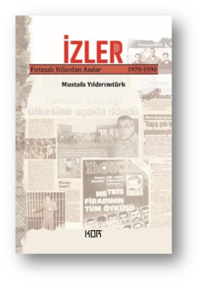 İzler Fırtınalı Yıllardan Anılar 1970 1990