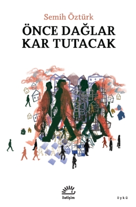 Resim Önce Dağlar Kar Tutacak