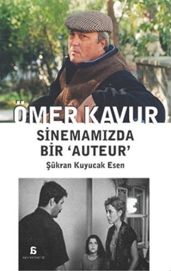 Ömer Kavur Sinemamızda Bir Auteur