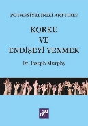 Potansiyelinizi Arttırın Korku ve Endişeyi Yenmek AURA KİTAPLIĞI