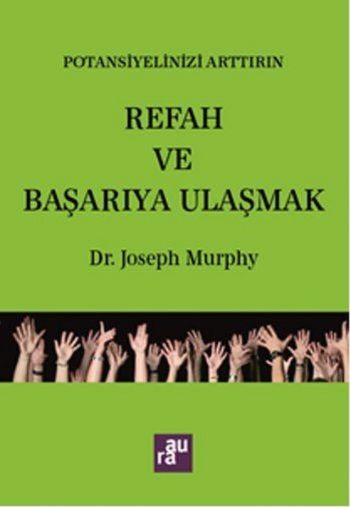 Potansiyelinizi Arttırın Refah ve Başarıya Ulaşmak AURA KİTAPLIĞI