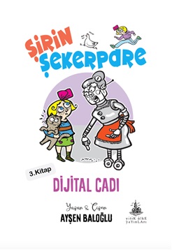 Şirin Şekerpare Dijital Cadı 3. Kitap