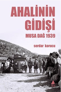 Ahalinin Gidişi Musa Dağ 1939