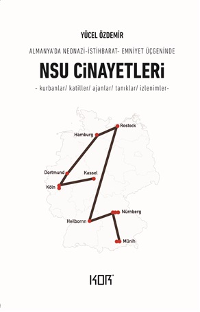 NSU Cinayetleri Almanya'da Neonazi İstihbarat Emniyet Üçgeninde