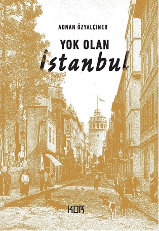 Yok Olan İstanbul KOR