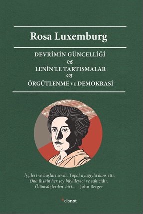 Devrimin Güncelliği Lenin'le Tartışmalar Örgütlenme ve Demokrasi