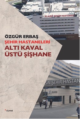 Şehir Hastaneleri Altı Kaval Üstü Şişhane