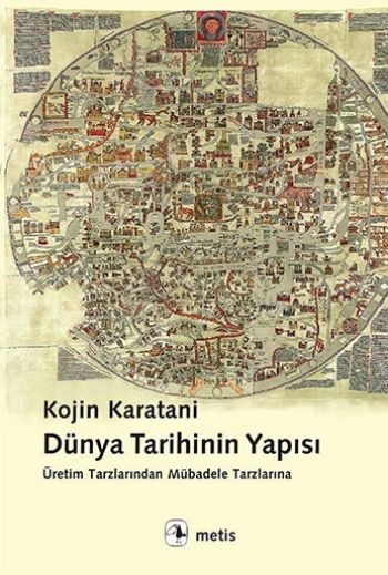 Dünya Tarihinin Yapısı Üretim Tarzlarından Mübadele Tarzlarına