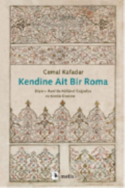 Kendine Ait Bir Roma Diyar ı Rum'da Kültürel Coğrafya ve Kimlik Üzerine
