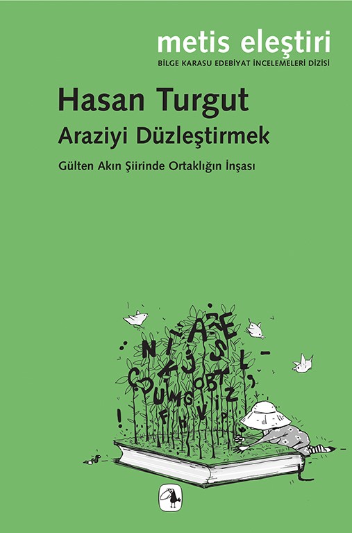 Araziyi Düzleştirmek Gülten Akın Şiirinde Ortaklığın İnşası