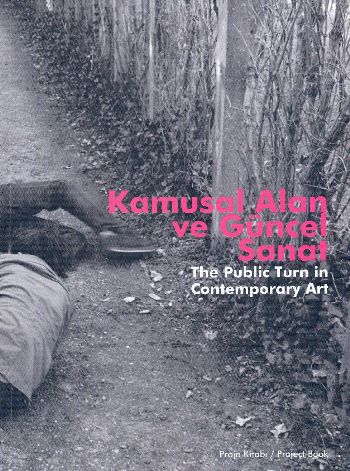 Kamusal Alan ve Güncel Sanat The Public Turn in Contemporary Art