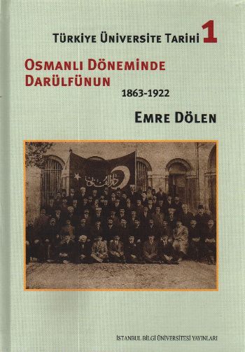 Türkiye Üniversite Tarihi 1 Osmanlı Döneminde Darülfünun 1863 1922