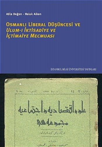 Osmanlı Liberal Düşüncesi Ulum ı İktisadiye ve İçtimaiye Mecmuası