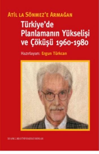 Türkiye'de Planlamanın Yükselişi ve Çöküşü 1960 1980
