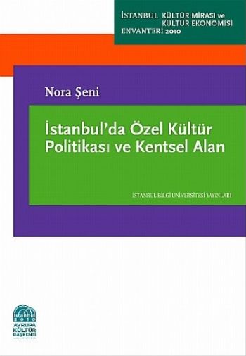 İstanbul'da Özel Kültür Politikası ve Kentsel Alan