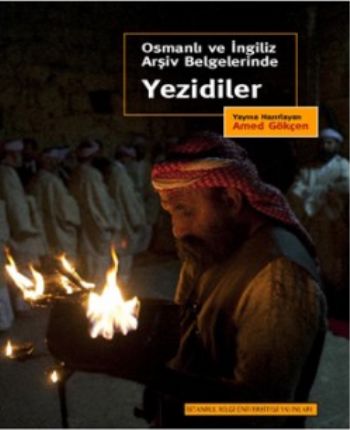 Osmanlı ve İngiliz Arşiv Belgelerinde Yezidiler
