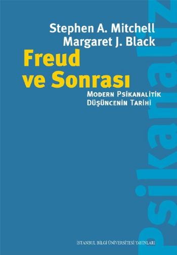 Freud ve Sonrası Modern Psikanalitik Düşüncenin Tarihi