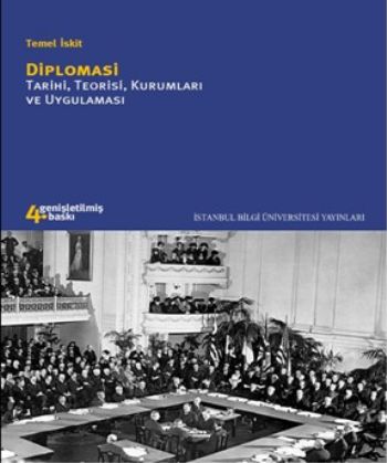 Diplomasi Tarihi Teorisi Kurumları ve Uygulaması