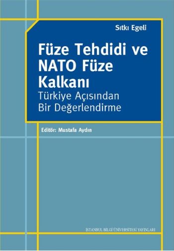 Füze Tehdidi ve Nato Füze Kalkanı Türkiye Açısından Bir Değerlendirme