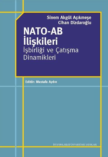 Nato AB İlişkileri İşbirliği ve Çatışma Dinamikleri