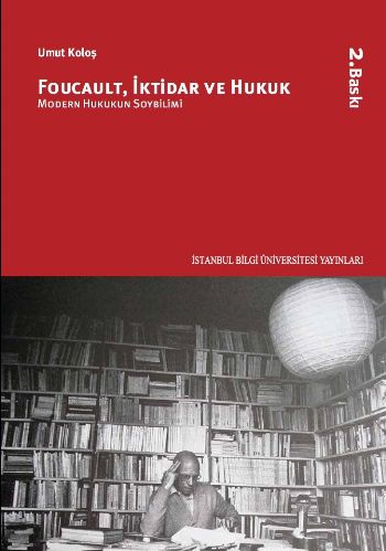 Foucault İktidar ve Hukuk Modern Hukukun Soybilimi
