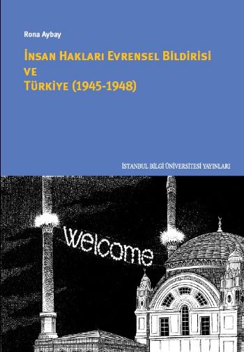 İnsan Hakları Evrensel Bildirisi ve Türkiye 1945 1948