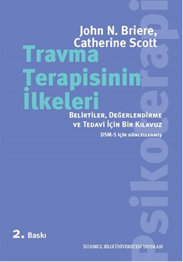 Travma Terapisinin İlkeleri Belirtiler Değerlendirme ve Tedavi İçin Bir Kılavuz