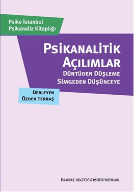 Psikanalitik Açılımlar Dürtüden Düşleme Simgeden Düşünceye