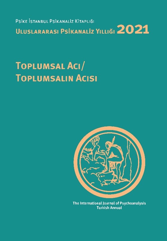 Uluslararası Psikanaliz Yıllığı 2021 Toplumsal Acı Toplumsalın Acısı