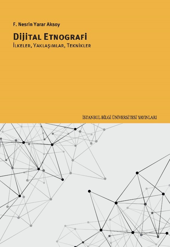 Dijital Etnografi İlkeler Yaklaşımlar Teknikler