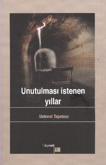 Unutulması İstenen Yıllar