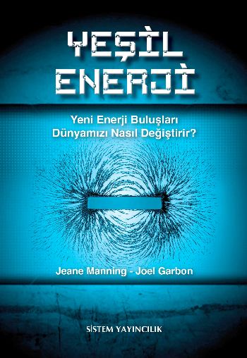 Yeşil Enerji Yeni Enerji Buluşları Dünyamızı Nasıl Değiştirir