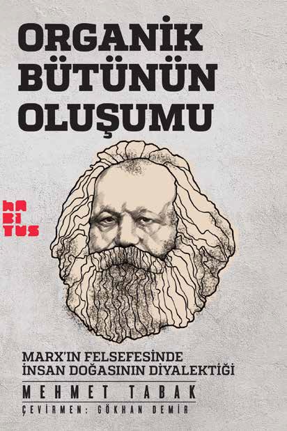 Organik Bütünün Oluşumu Marx'ın Felsefesinde İnsan Doğasının Diyalektiği