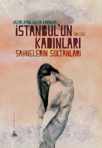 İstanbul'un Kadınları Sahnenin Sultanları