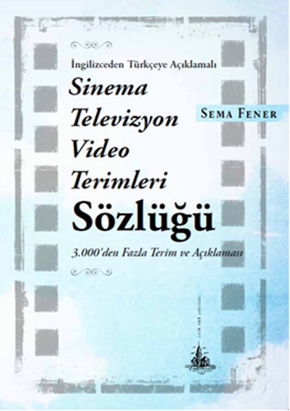 Sinema ve Televizyon Video Terimleri Sözlüğü İngilizceden Türkçeye Açıklamalı