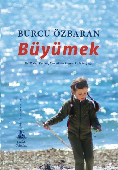 Büyümek 0 18 Yaş Bebek Çocuk ve Ergen Ruh Sağlığı