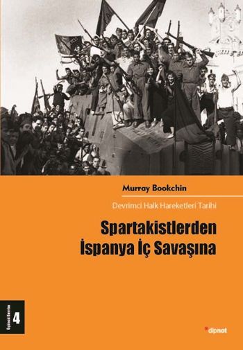 Spartakistlerden İspanya İç Savaşına Devrimci Halk Hareketleri Tarihi 4