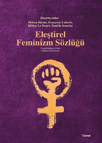 Eleştirel Feminizm Sözlüğü DİPNOT