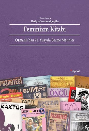 Feminizm Kitabı Osmanlı'dan 21. Yüzyıla Seçme Metinler
