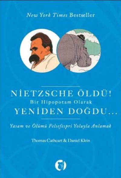 Nietzsche Öldü Bir Hipopotam Olarak Yeniden Doğdu...