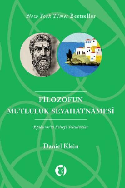 Filozof'un Mutluluk Seyahatnamesi Epikuros'la Felsefi Yolculuklar