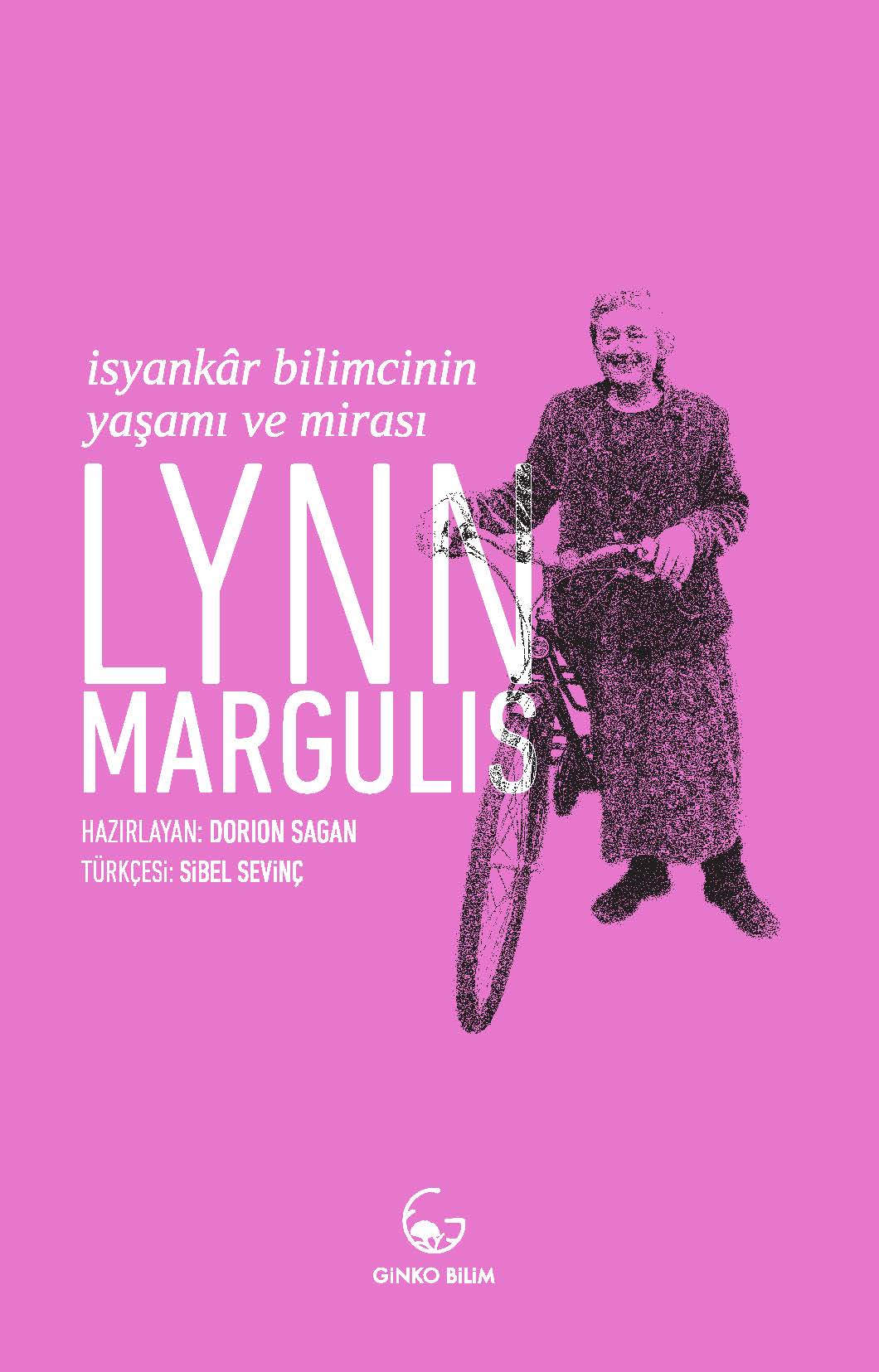 Lynn Margulis İsyankar Bilimcinin Yaşamı ve Mirası