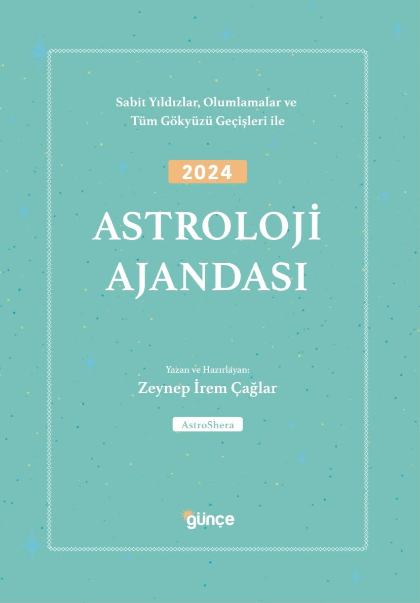 2024 Astroloji Ajandası Sabit Yıldızlar Olumlamalar ve Tüm Gökyüzü Geçişleri