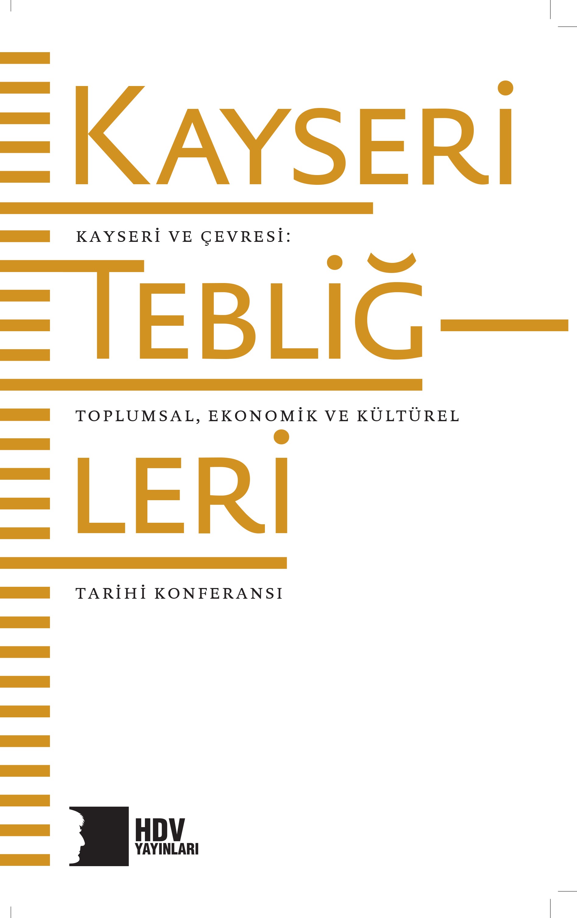 Kayseri Tebliğleri Kayseri ve Çevresi Toplumsal ve Ekonomik Tarihi Konferansı Hrant Dink
