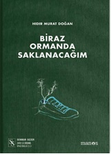 Biraz Ormanda Saklanacağım